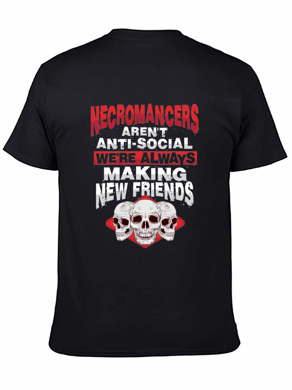 Necromancers Making New Friends T-Shirt