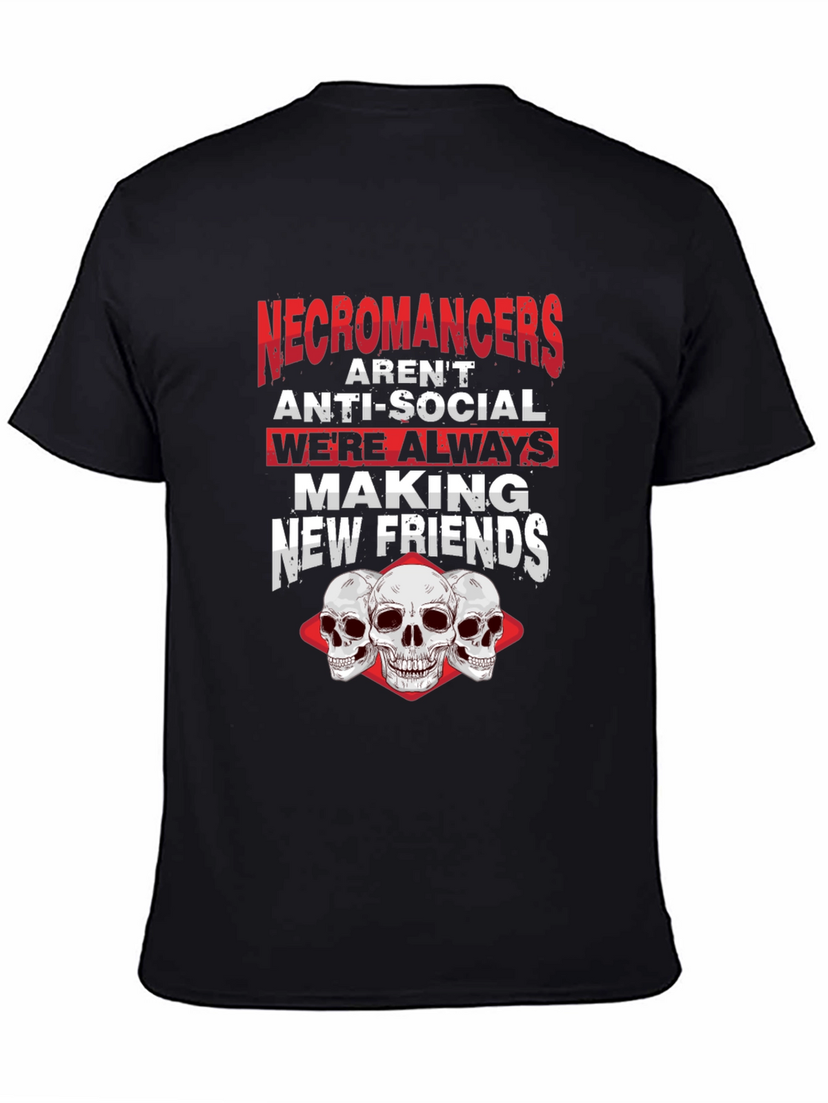Necromancers Making New Friends T-Shirt