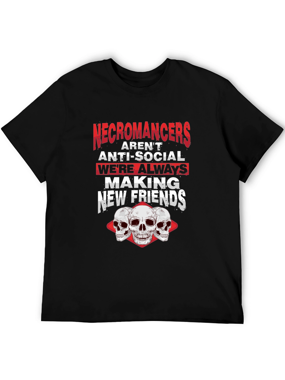 Necromancers Making New Friends T-Shirt