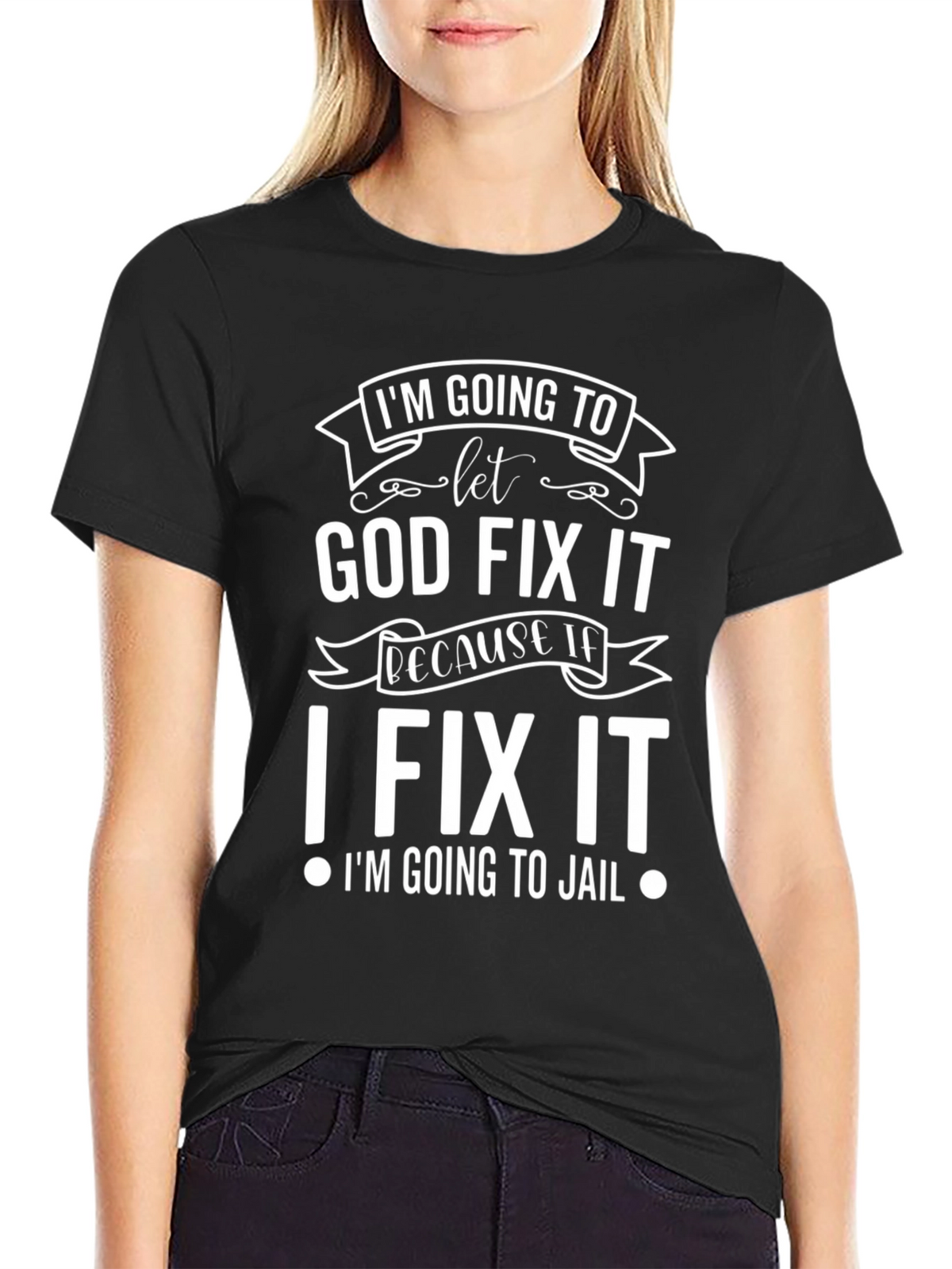 God Fix It T-Shirt - Funny Graphic Tee
