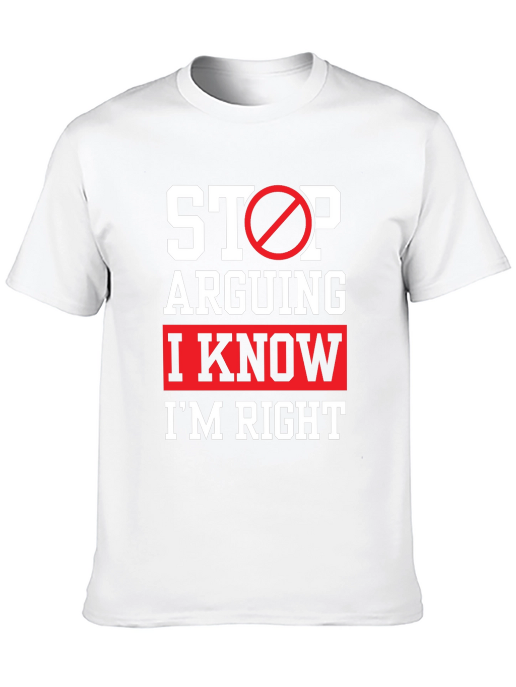 Funny Im Right Graphic T-Shirt