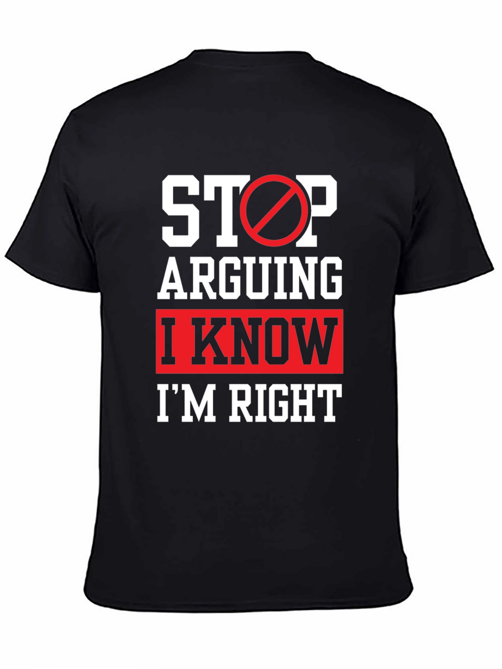 Funny Im Right Graphic T-Shirt