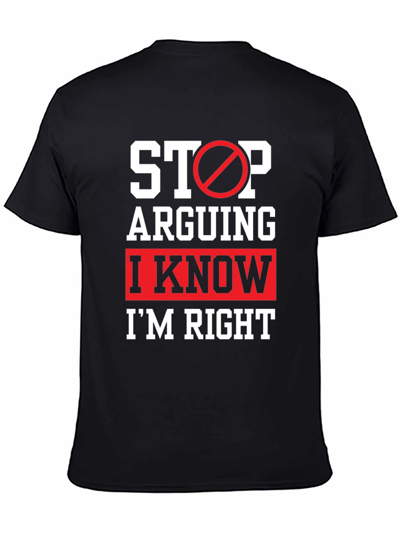 Funny Im Right Graphic T-Shirt