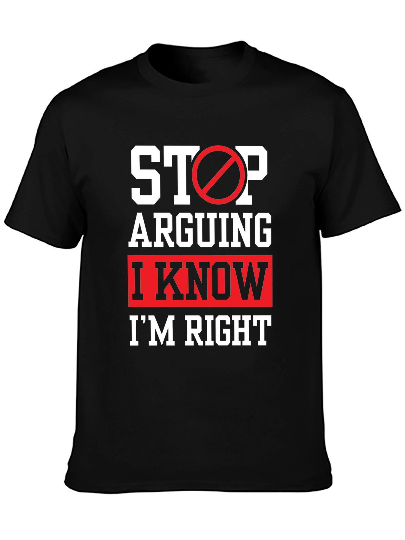 Funny Im Right Graphic T-Shirt