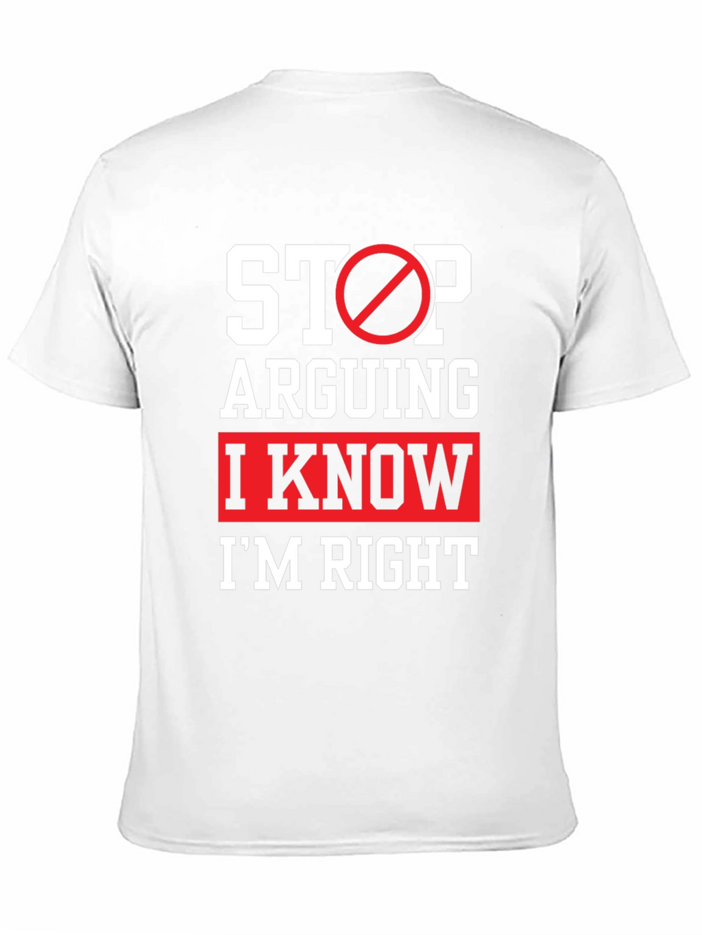 Funny Im Right Graphic T-Shirt