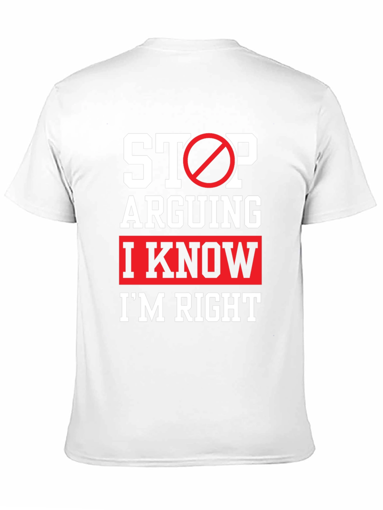 Funny Im Right Graphic T-Shirt