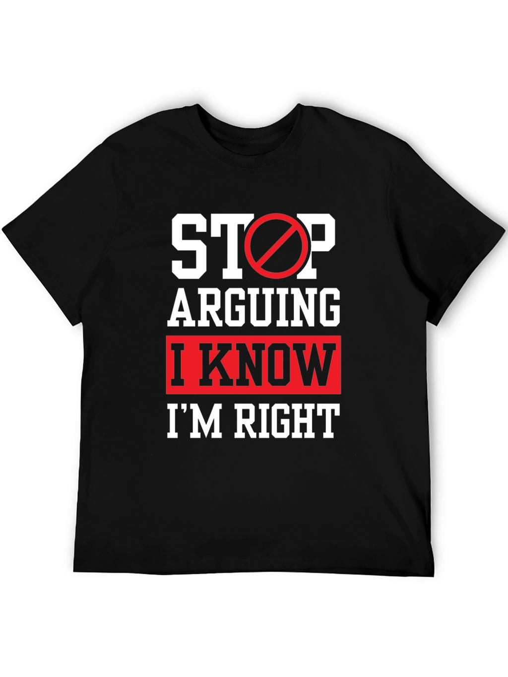 Funny Im Right Graphic T-Shirt