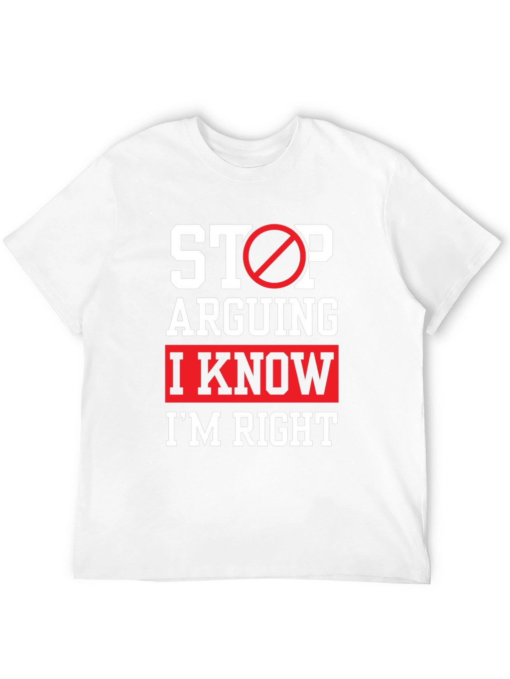 Funny Im Right Graphic T-Shirt