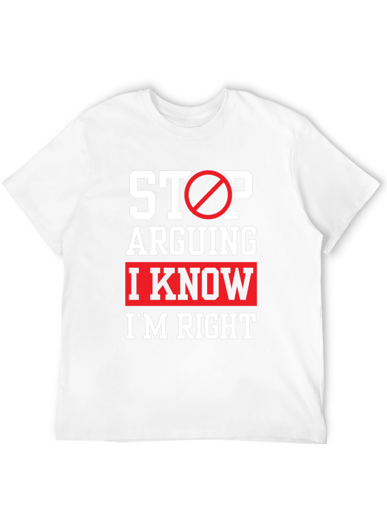 Funny Im Right Graphic T-Shirt