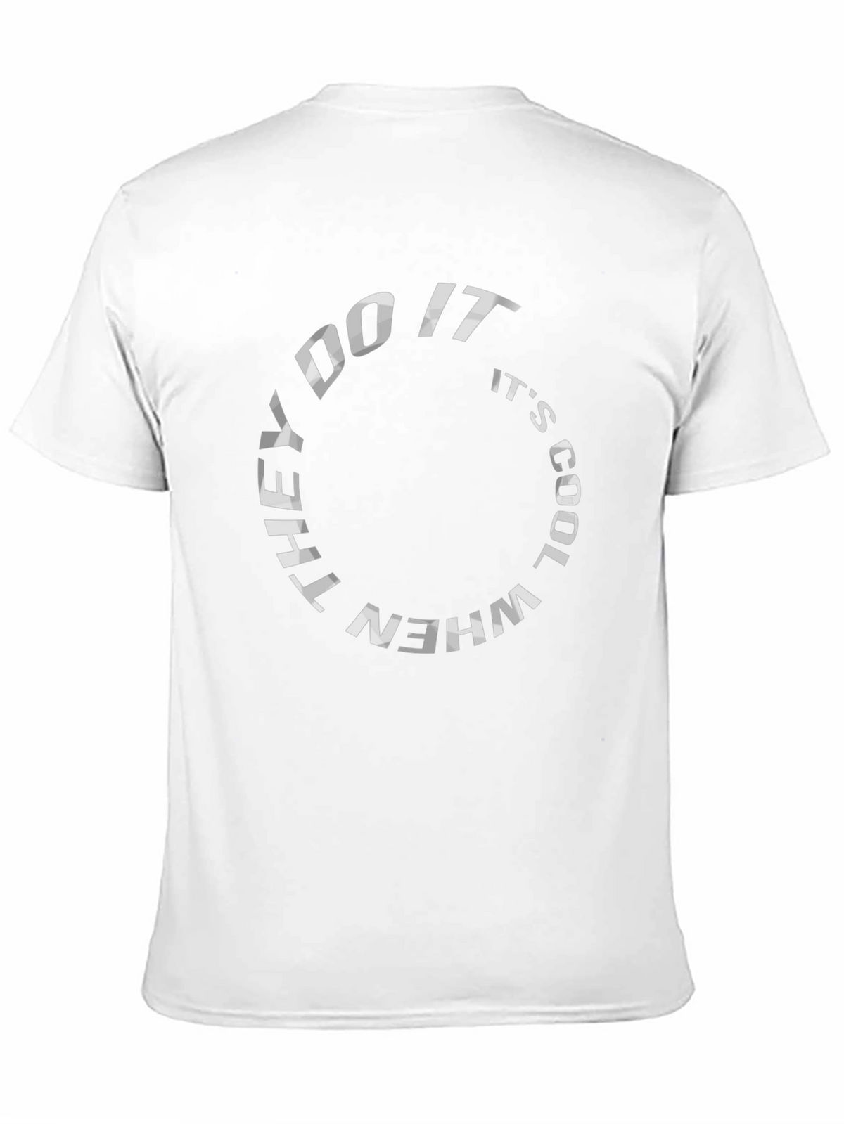 They Do It When Its Cool Black T-Shirt