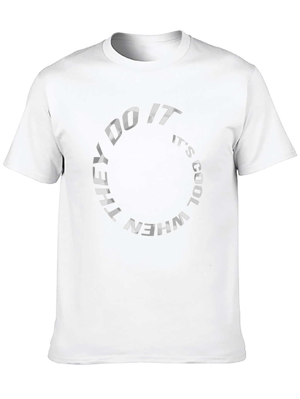 They Do It When Its Cool Black T-Shirt