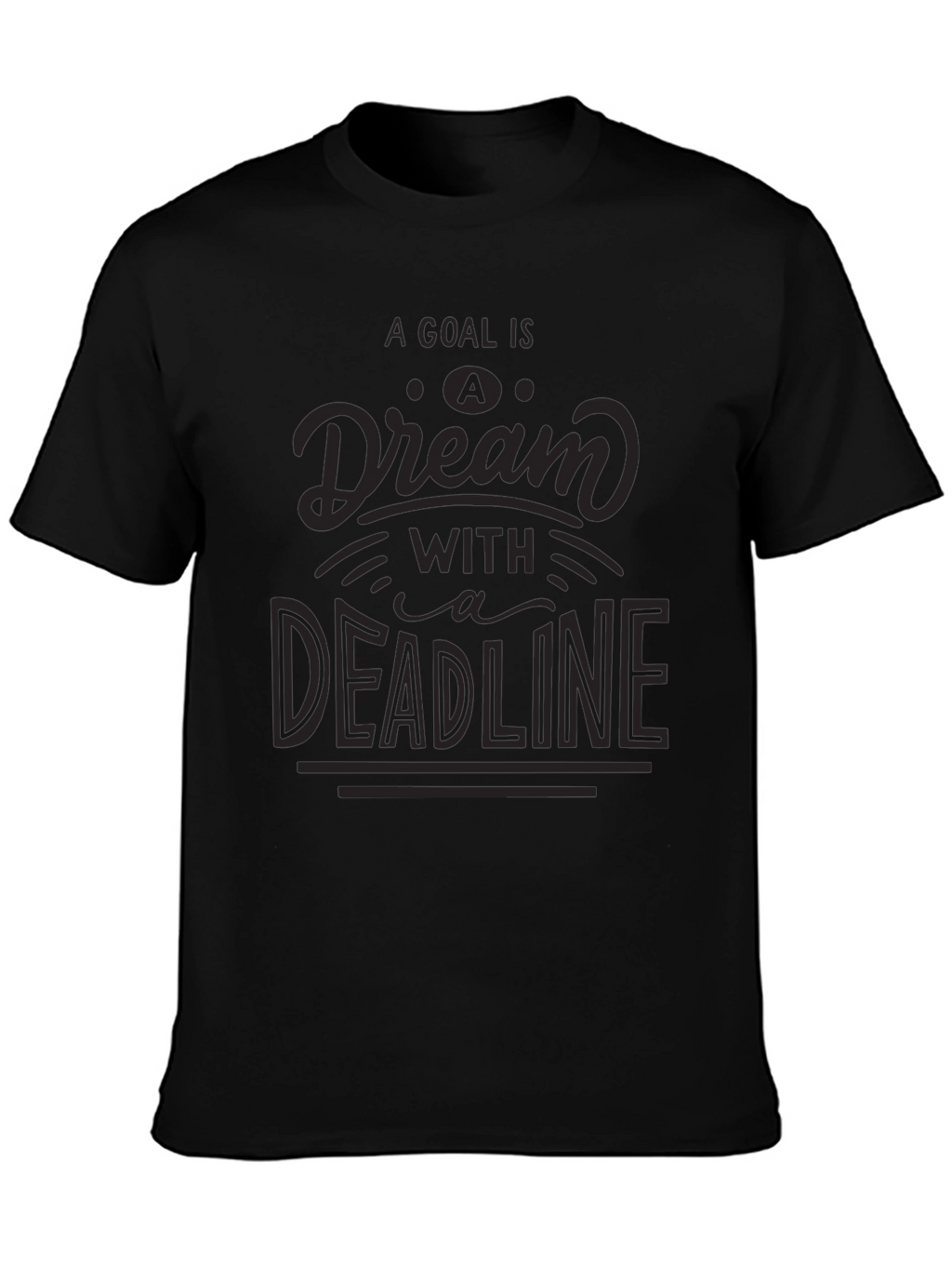 Goal Dream Deadline Black Graphic Tee