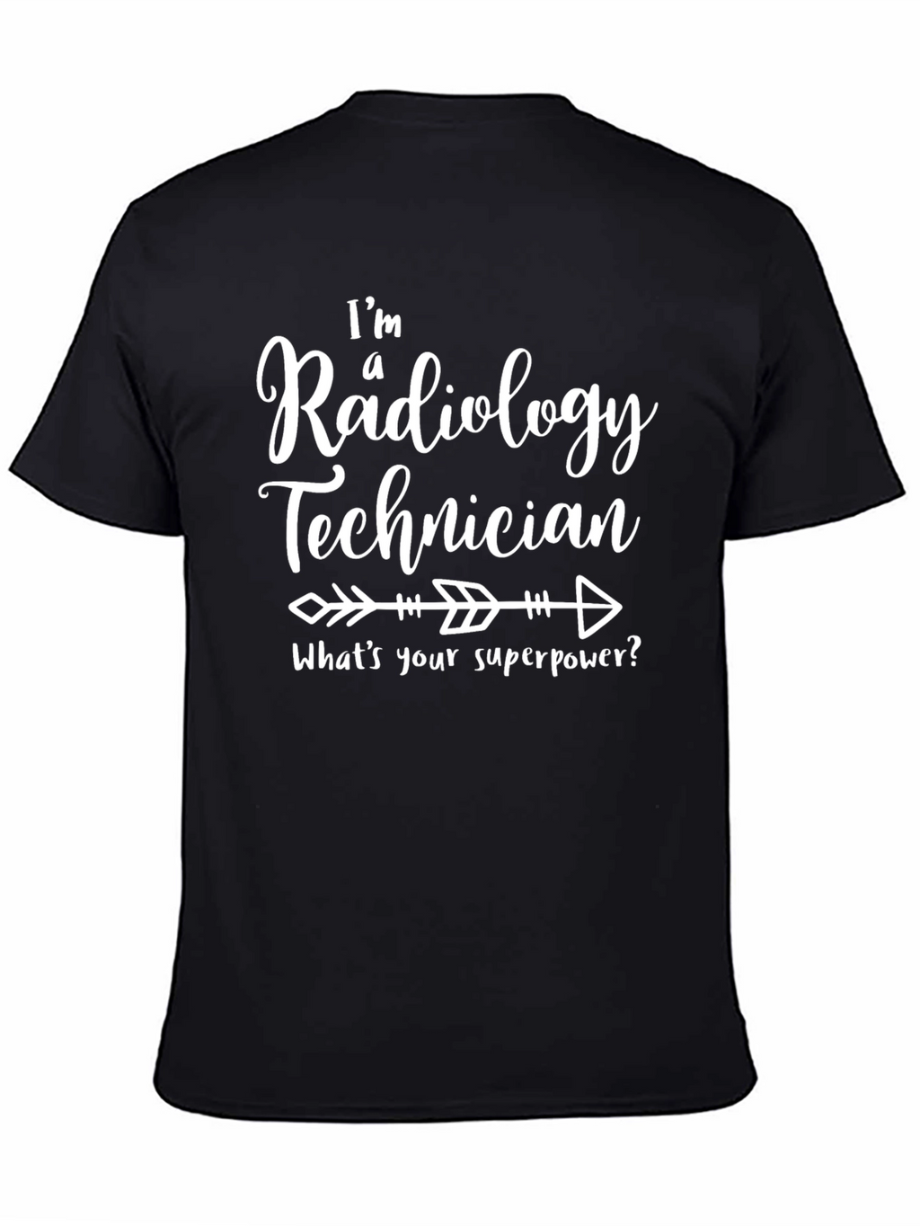 Radiology Technician T-Shirt - Whats Your Superpower?