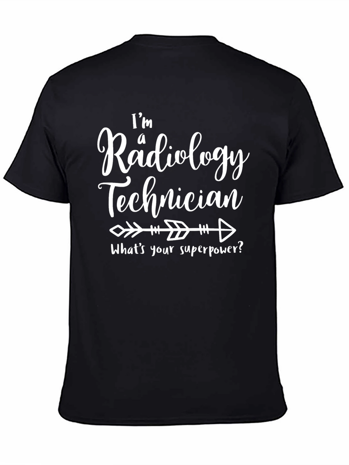 Radiology Technician T-Shirt - Whats Your Superpower?