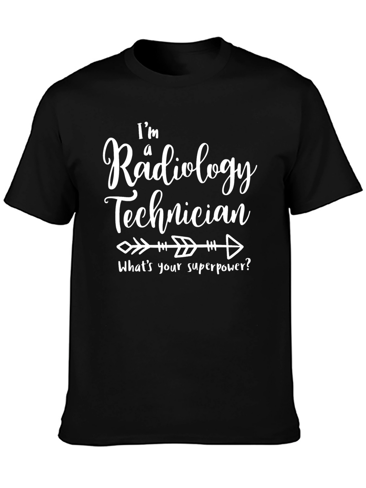 Radiology Technician T-Shirt - Whats Your Superpower?