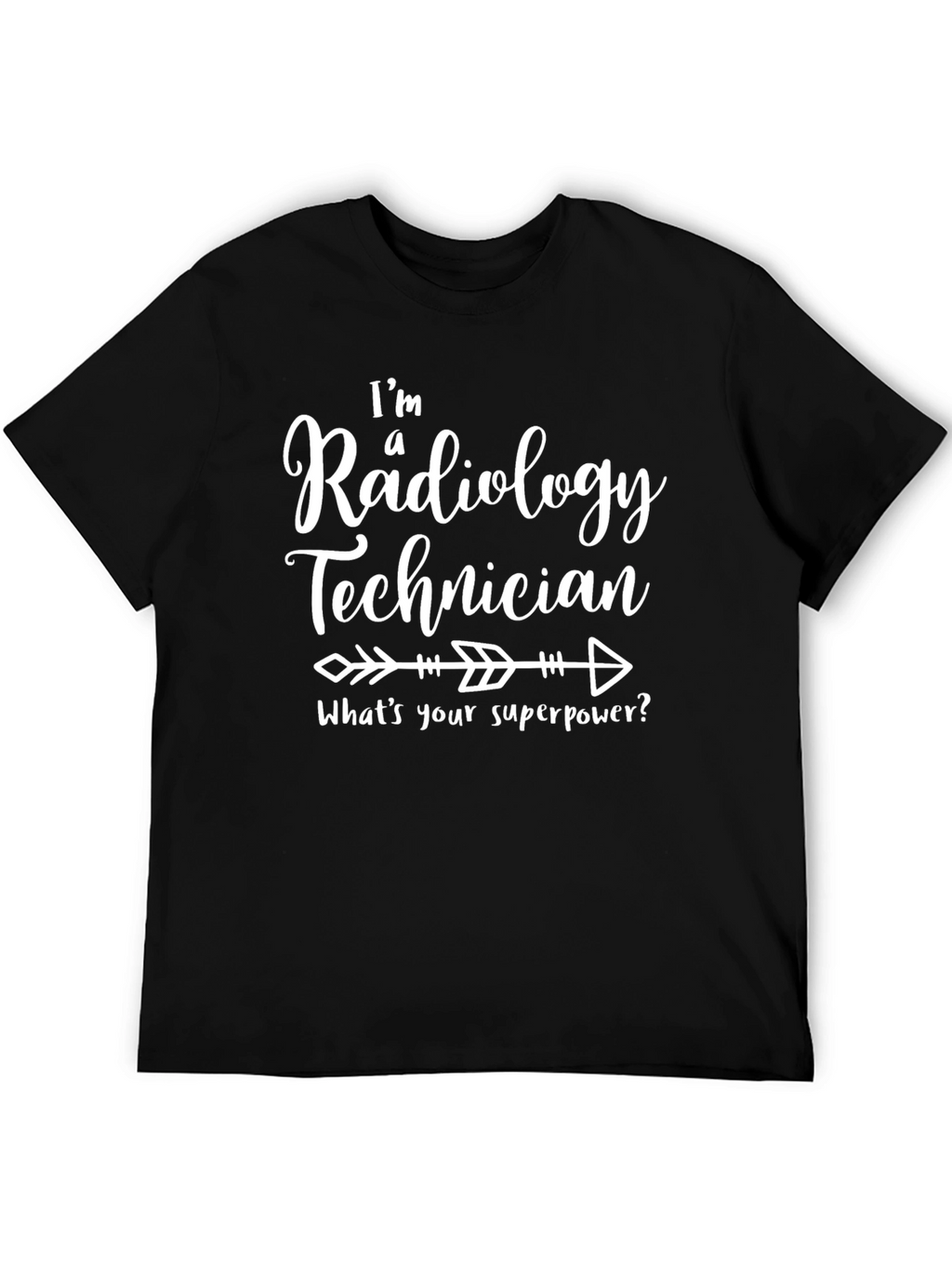 Radiology Technician T-Shirt - Whats Your Superpower?