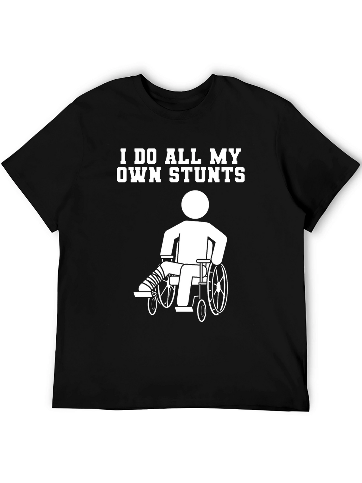 Funny I Do All My Own Stunts T-Shirt