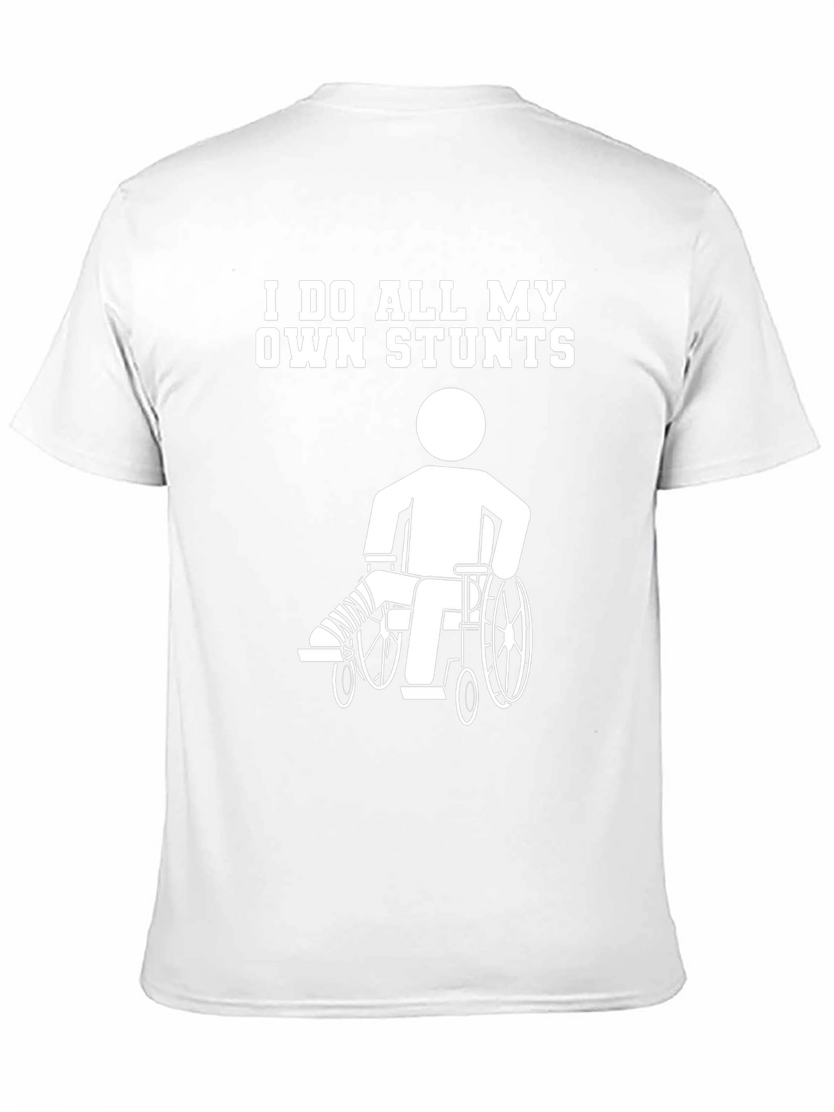Funny I Do All My Own Stunts T-Shirt