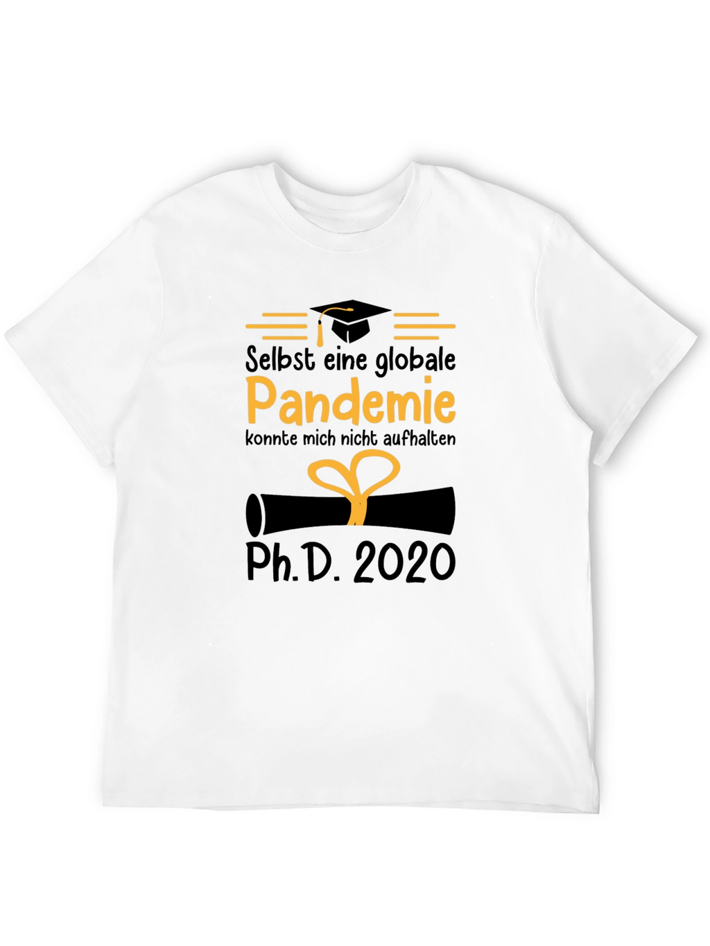 Pandemic PhD 2020 Graduate T-Shirt