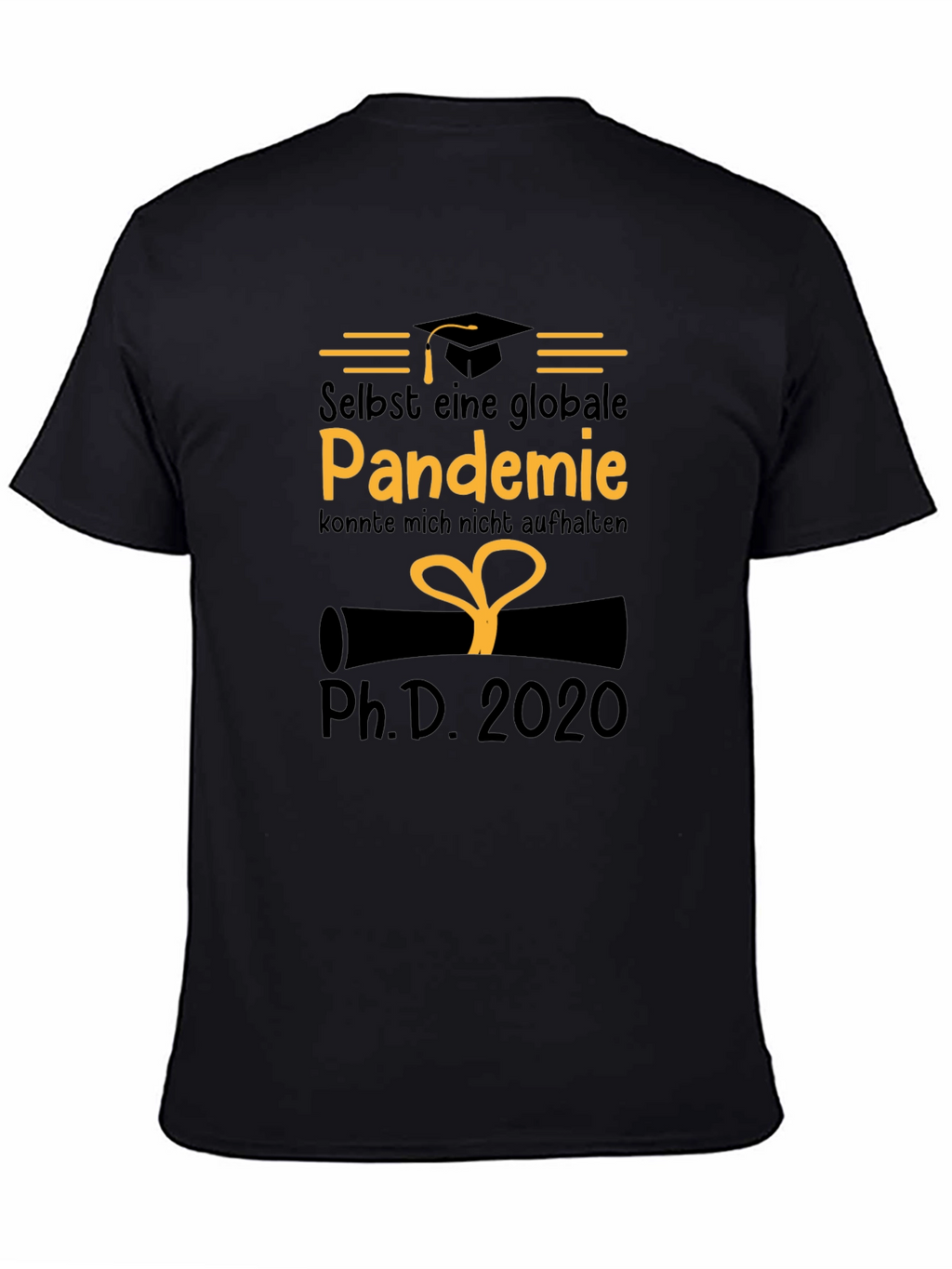 Pandemic PhD 2020 Graduate T-Shirt