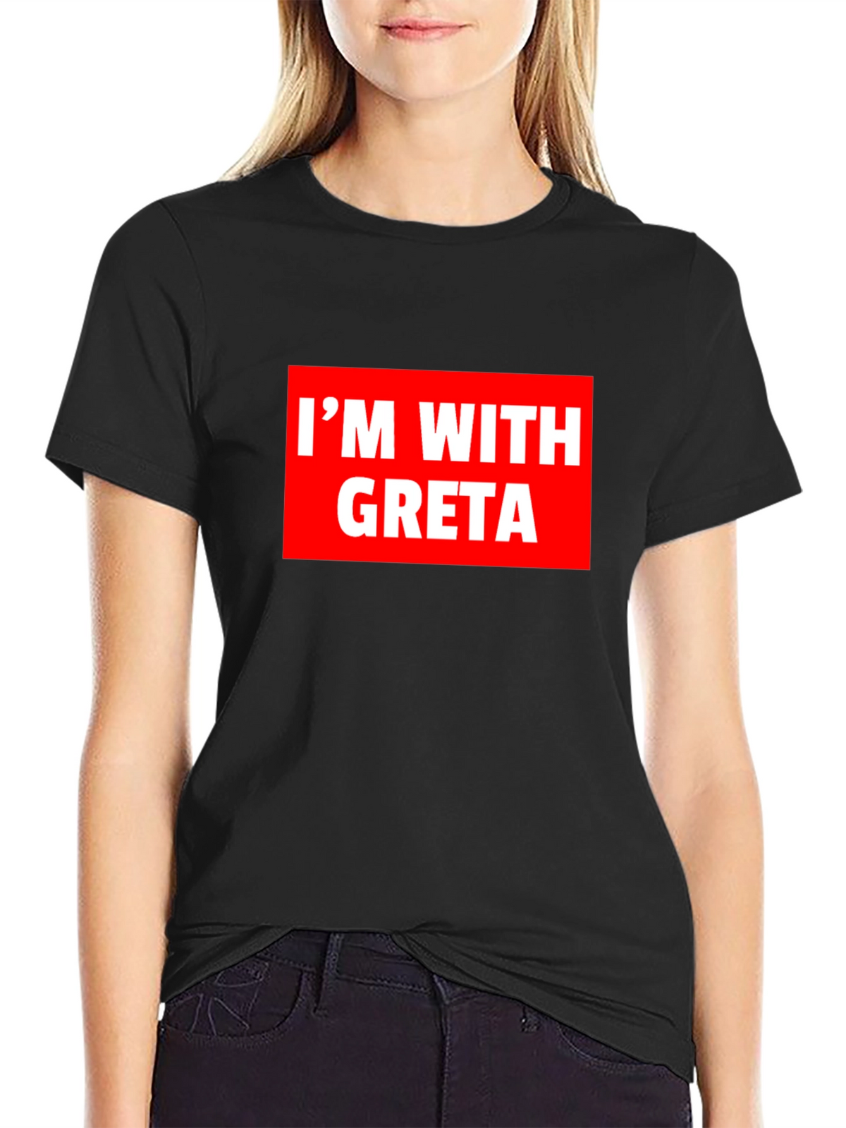 Im With Greta T-Shirt - Activism Tee