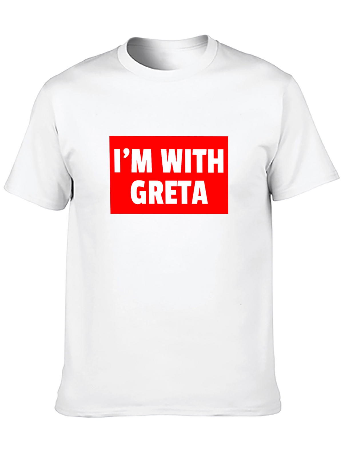Im With Greta T-Shirt - Activism Tee