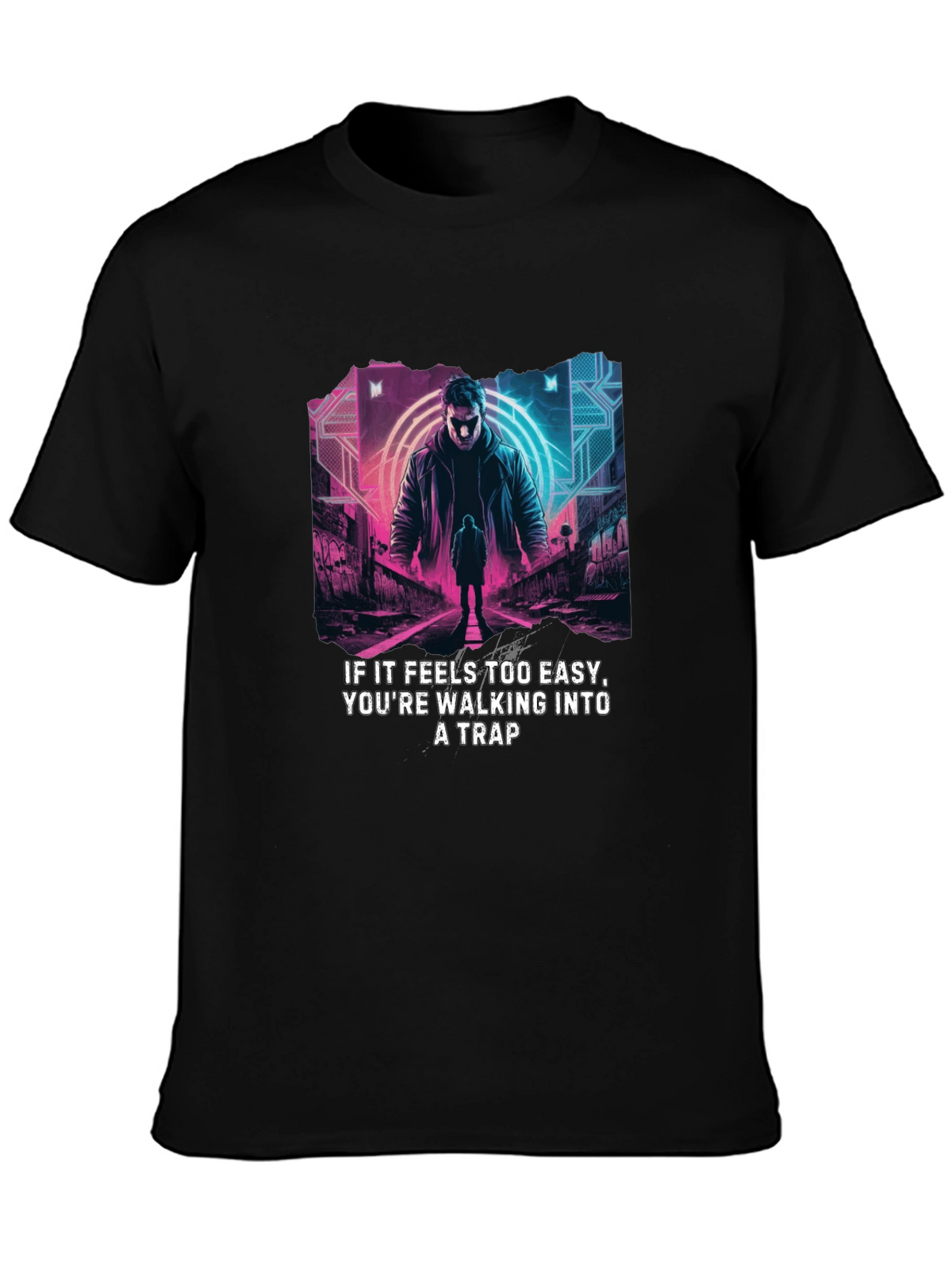 Cyberpunk Trap T-Shirt - Easy is a Trap