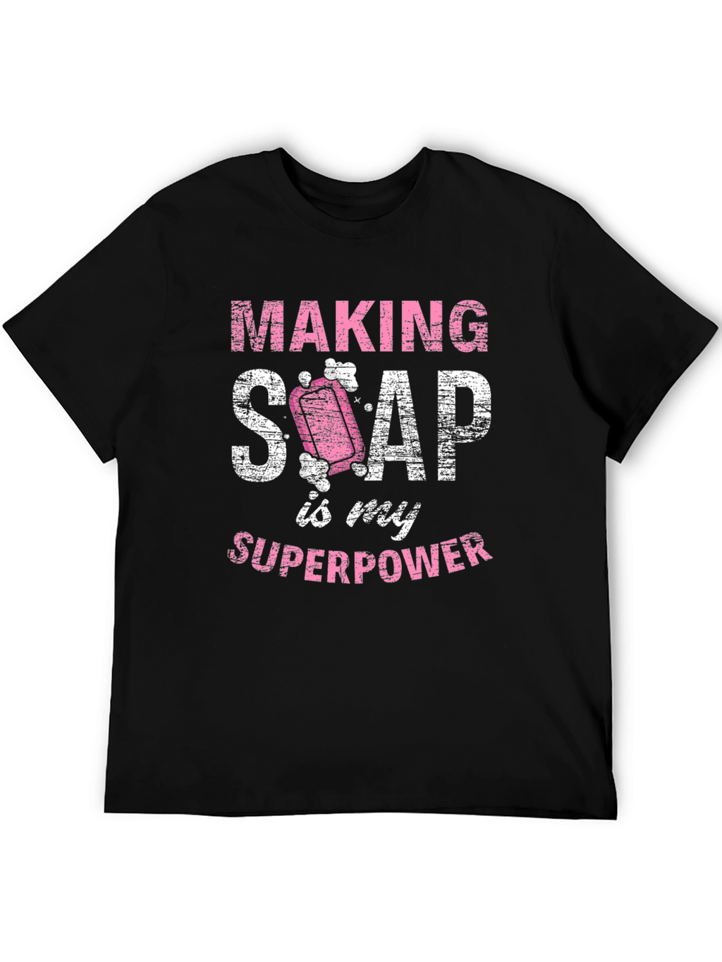 Making Soap is My Superpower T-Shirt