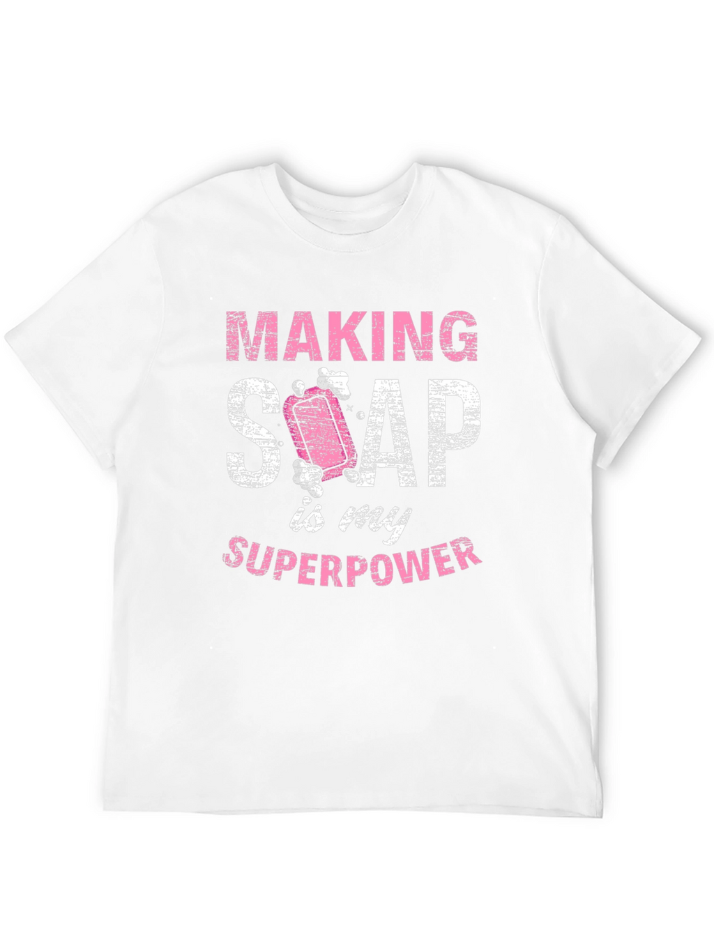 Making Soap is My Superpower T-Shirt