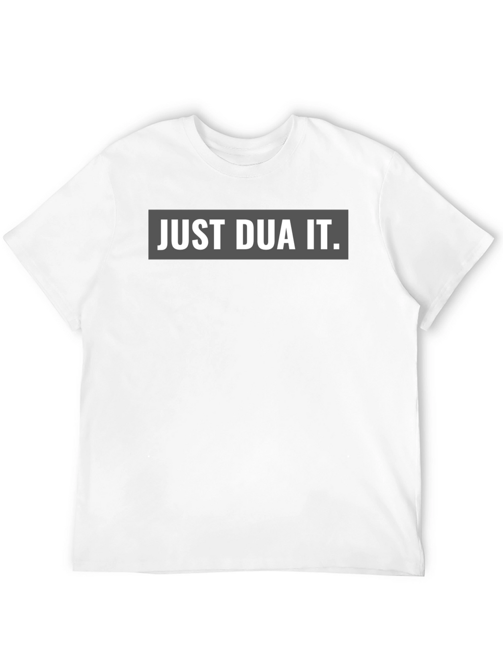 Just Dua It Graphic T-Shirt