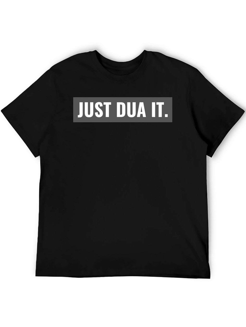 Just Dua It Graphic T-Shirt