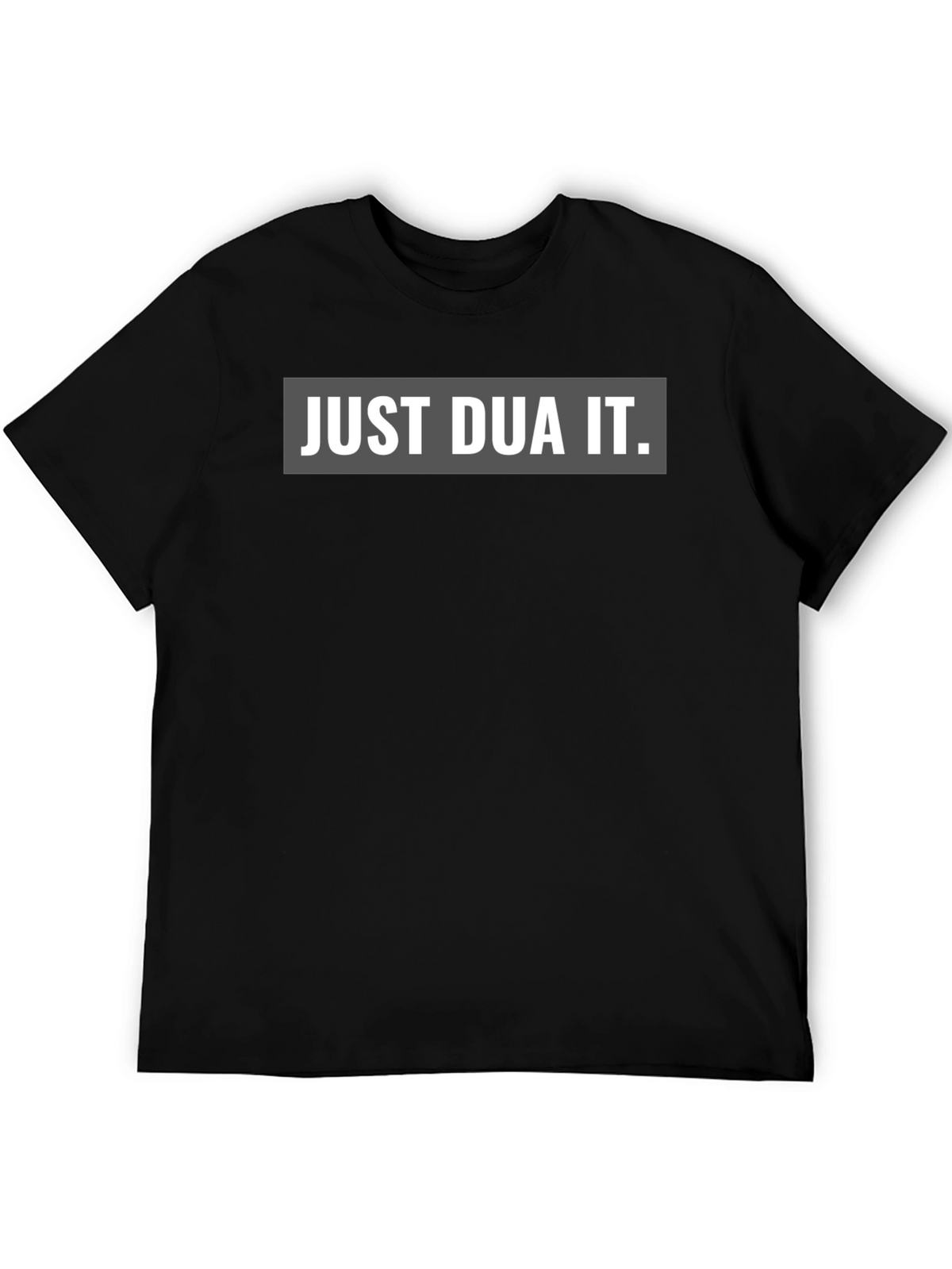 Just Dua It Graphic T-Shirt