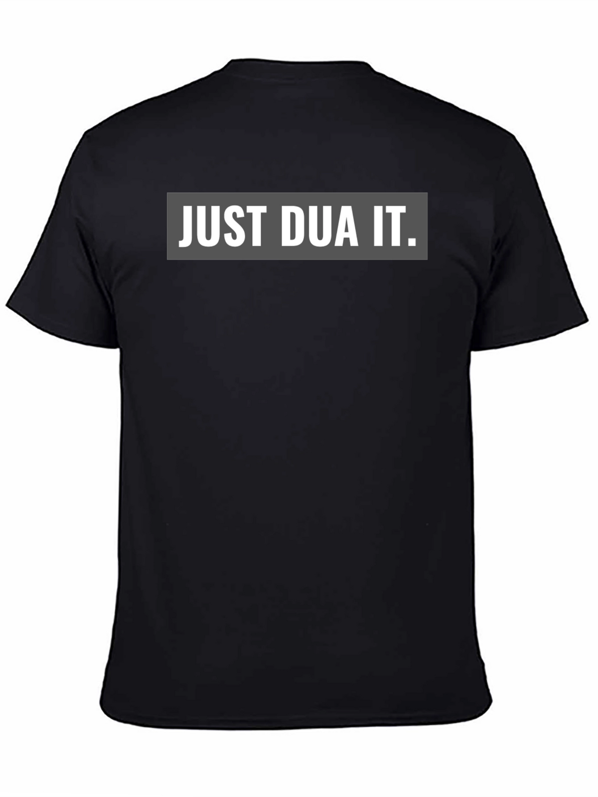 Just Dua It Graphic T-Shirt