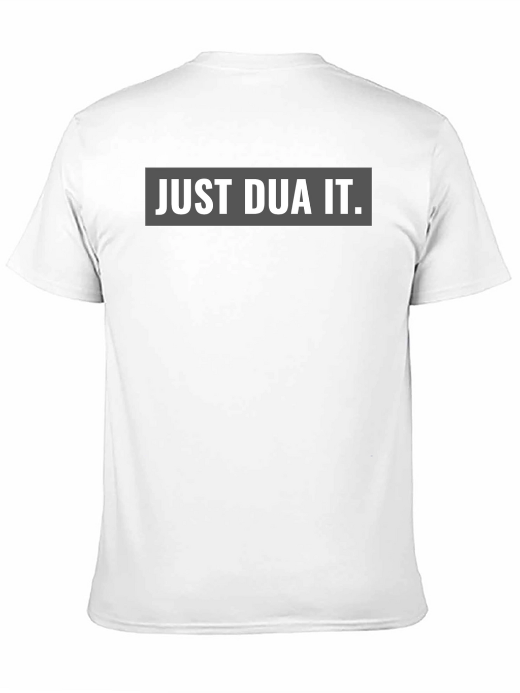 Just Dua It Graphic T-Shirt