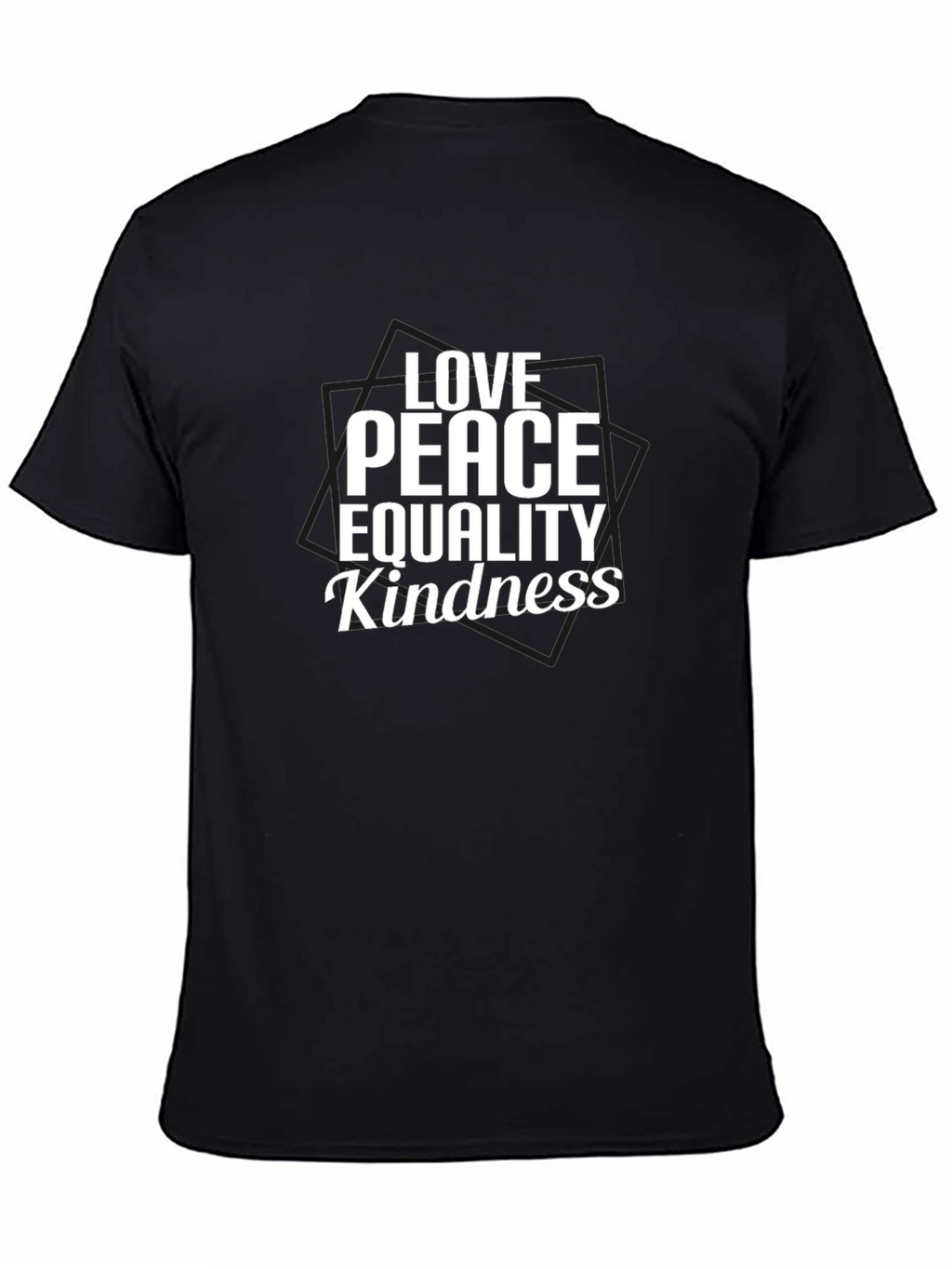 Love Peace Equality Kindness Tee - Black