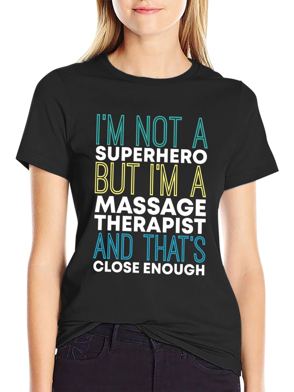 Massage Therapist T-Shirt: Im Not a Superhero Tee