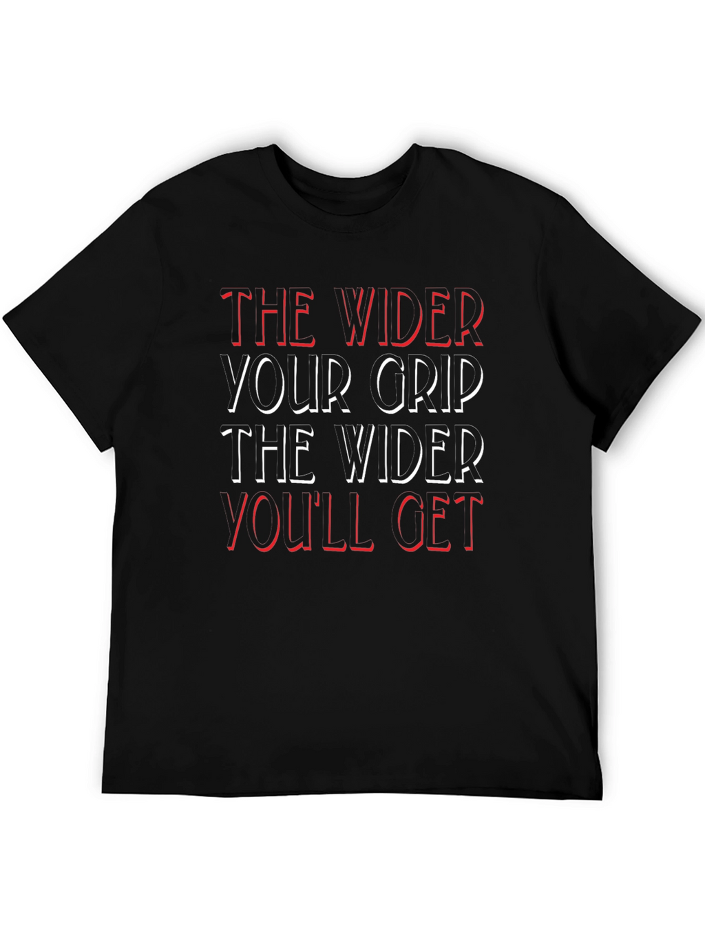 Wider Grip T-Shirt - Motivational Fitness Apparel