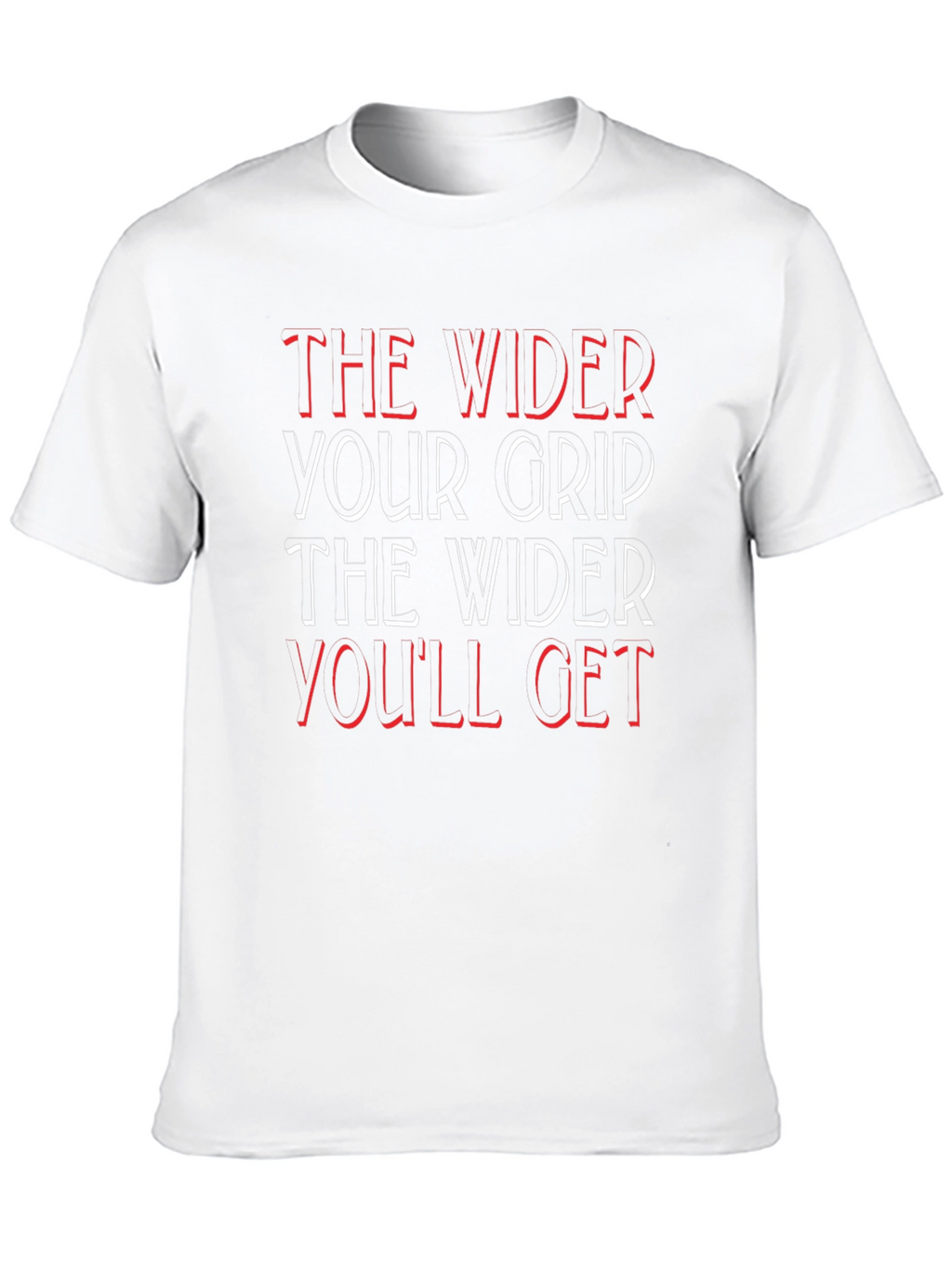 Wider Grip T-Shirt - Motivational Fitness Apparel
