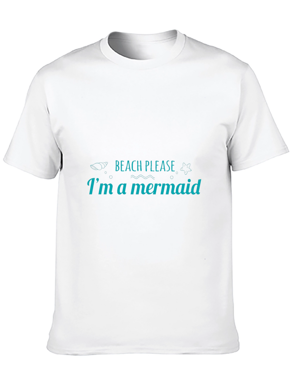 Beach Please Im a Mermaid Graphic Tee