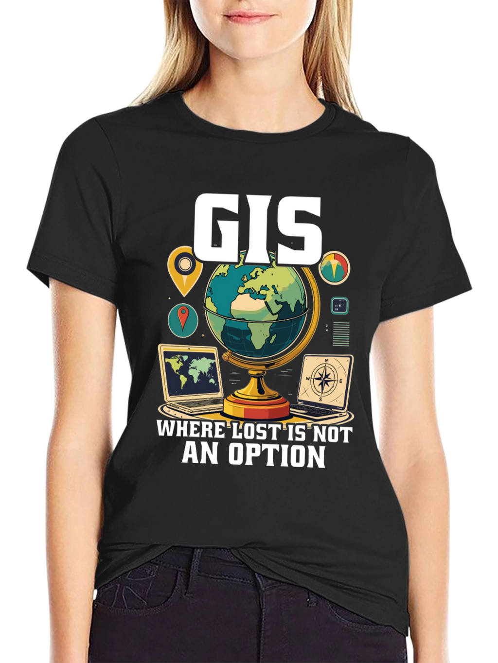 GIS Where Lost Is Not An Option T-Shirt