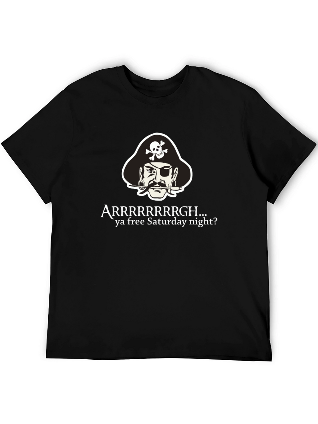 Pirate Arrrr Saturday Night T-Shirt