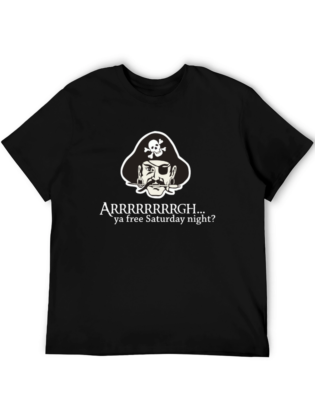 Pirate Arrrr Saturday Night T-Shirt
