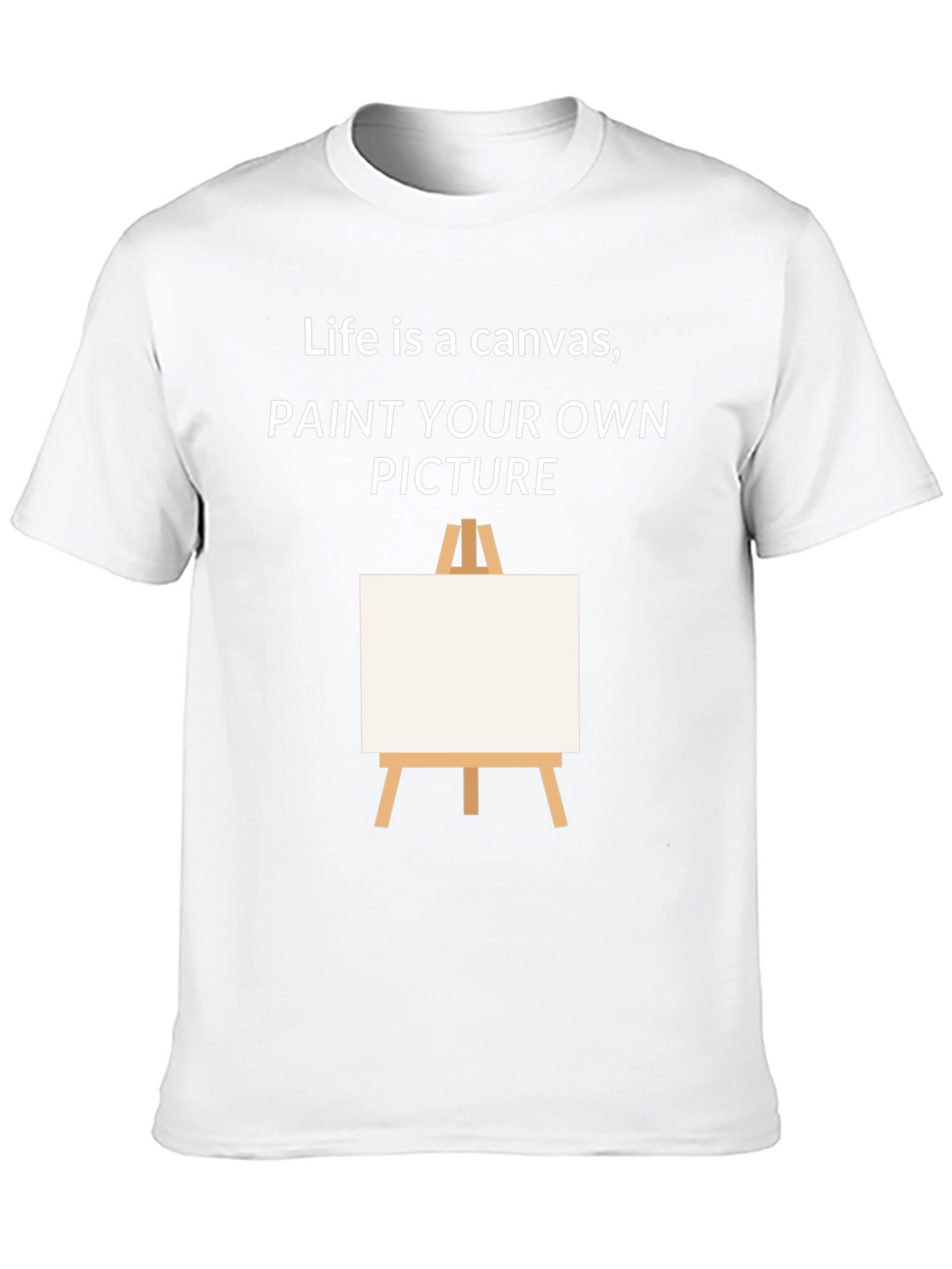 Life is a Canvas T-Shirt