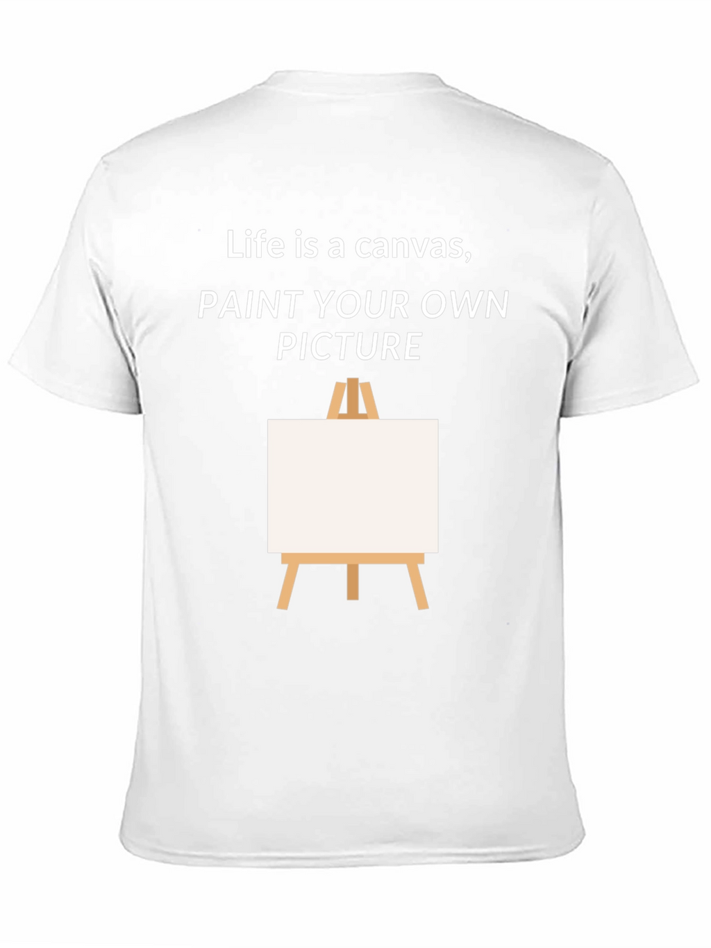 Life is a Canvas T-Shirt