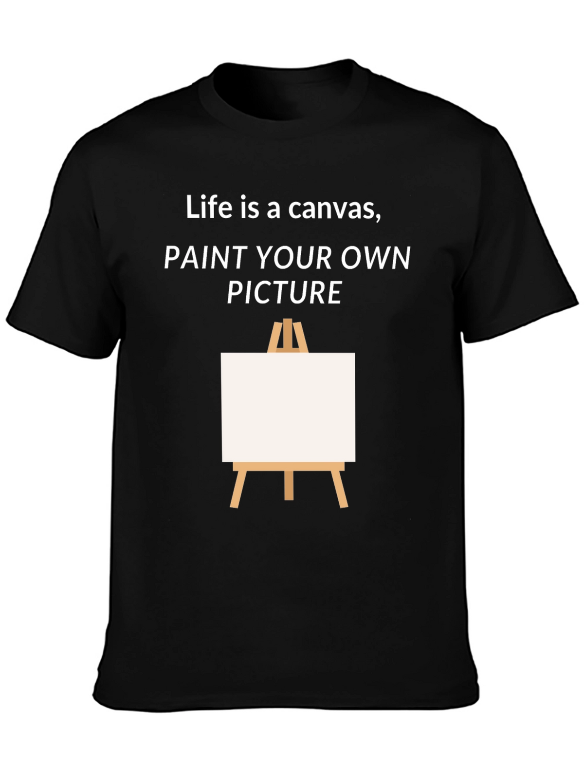 Life is a Canvas T-Shirt
