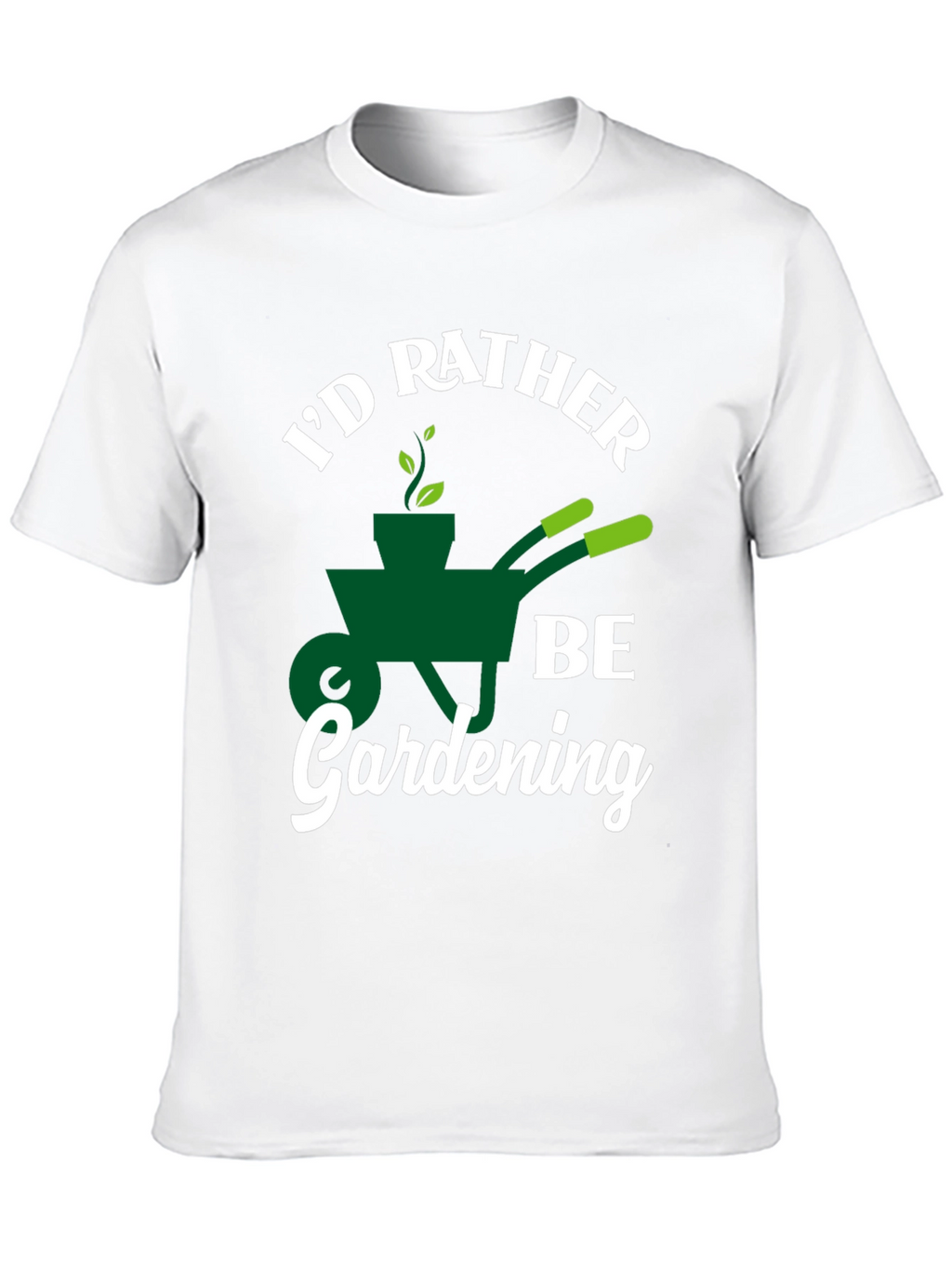Id Rather Be Gardening T-Shirt