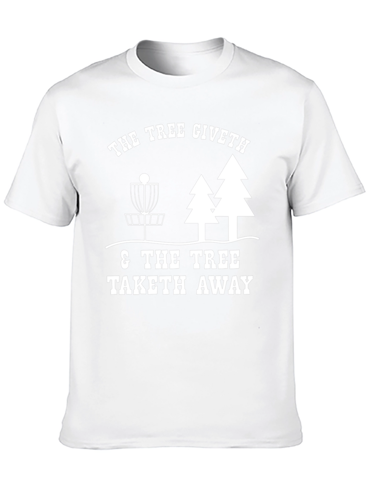 Tree Giveth Disc Golf T-Shirt