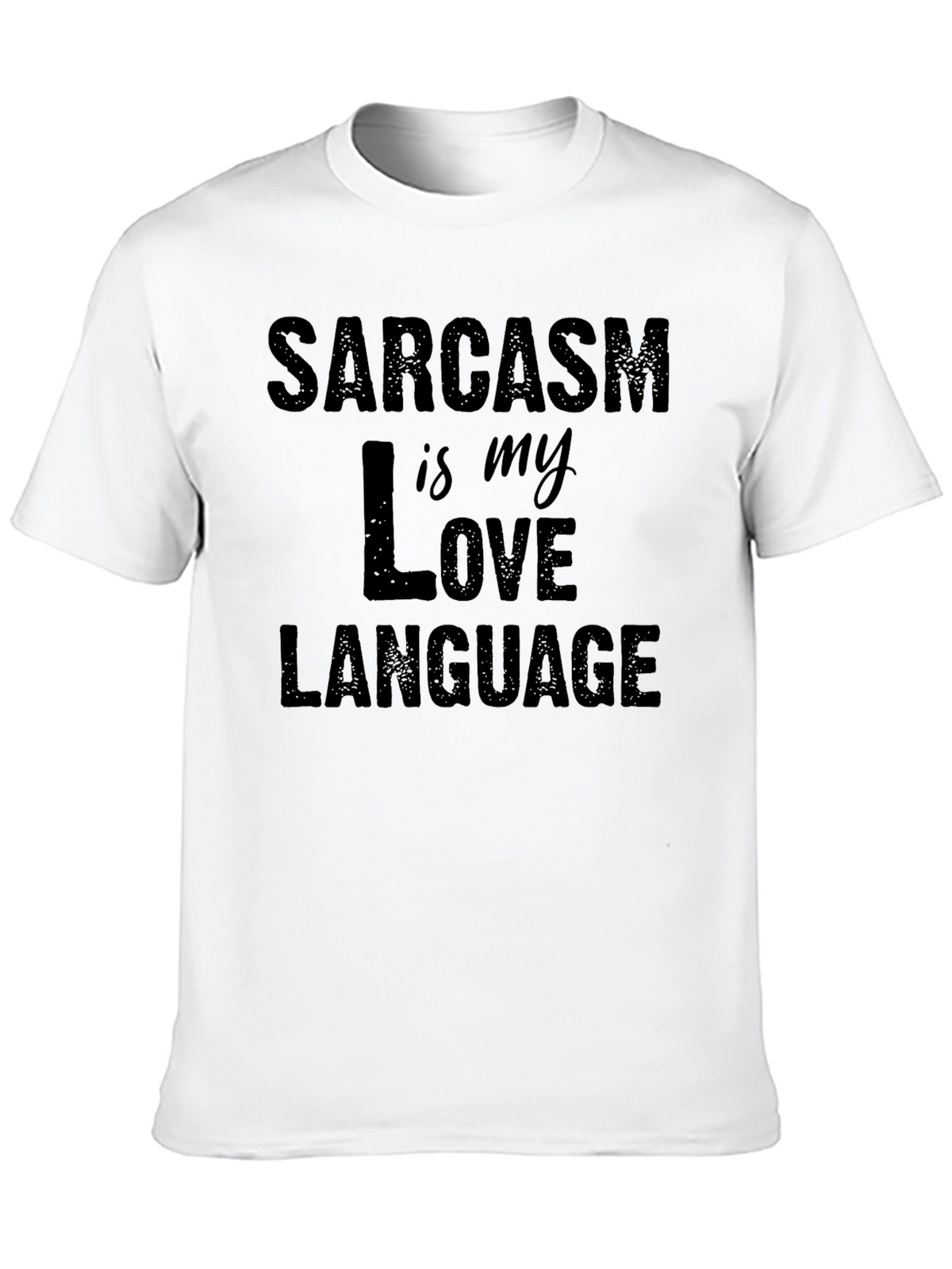 Sarcasm is My Love Language T-Shirt