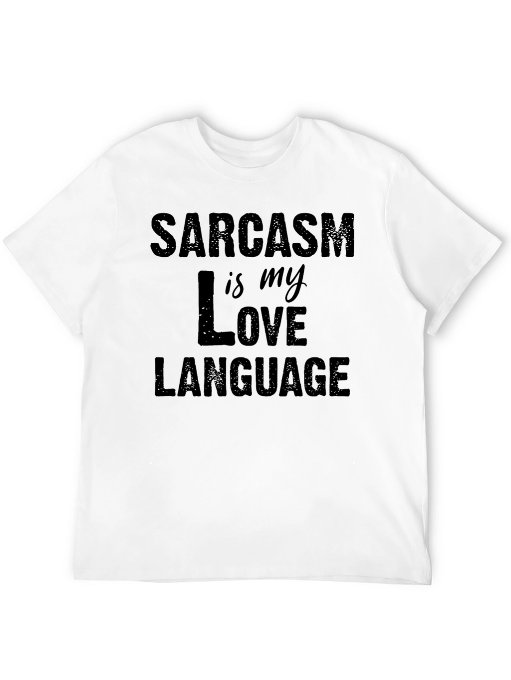 Sarcasm is My Love Language T-Shirt