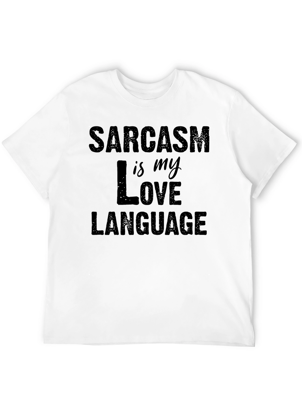 Sarcasm is My Love Language T-Shirt